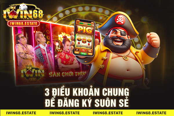 3 điều khoản chung để đăng ký suôn sẻ