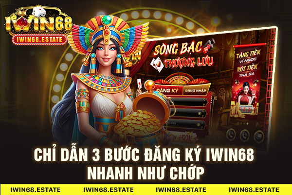 Chỉ dẫn 3 bước đăng ký Iwin68 nhanh như chớp